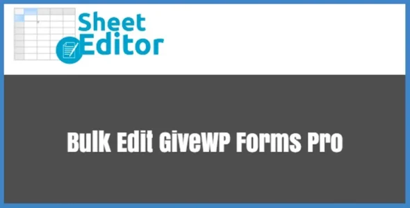 WP Sheet Editor Bulk Edit GiveWP Forms